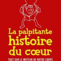 La palpitante histoire du cœur